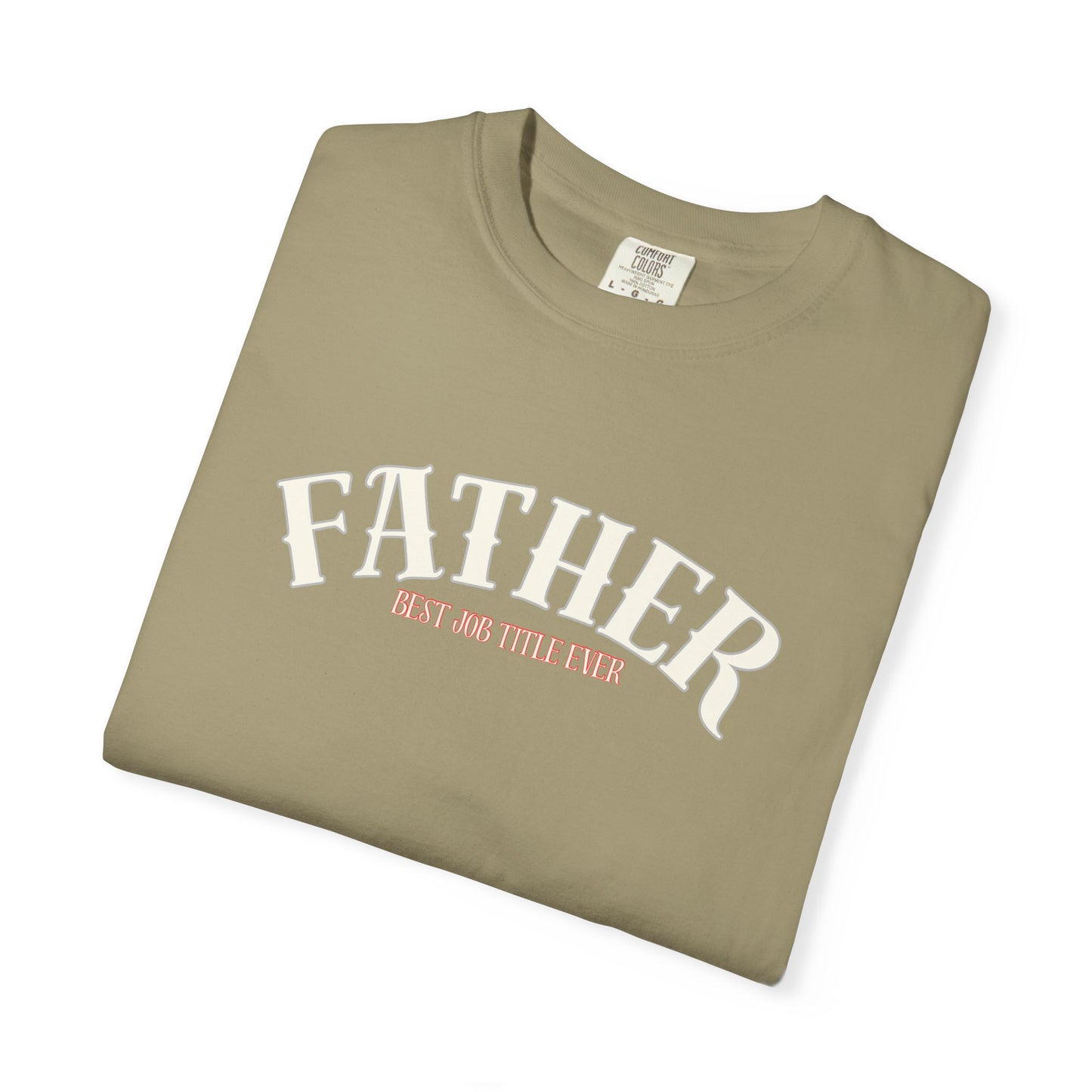Father's Day Garment-Dyed T-Shirt, Unisex Father's Day Tee, Gift for Dad, Casual Wear, Unique Dad Shirt, Everyday Comfort