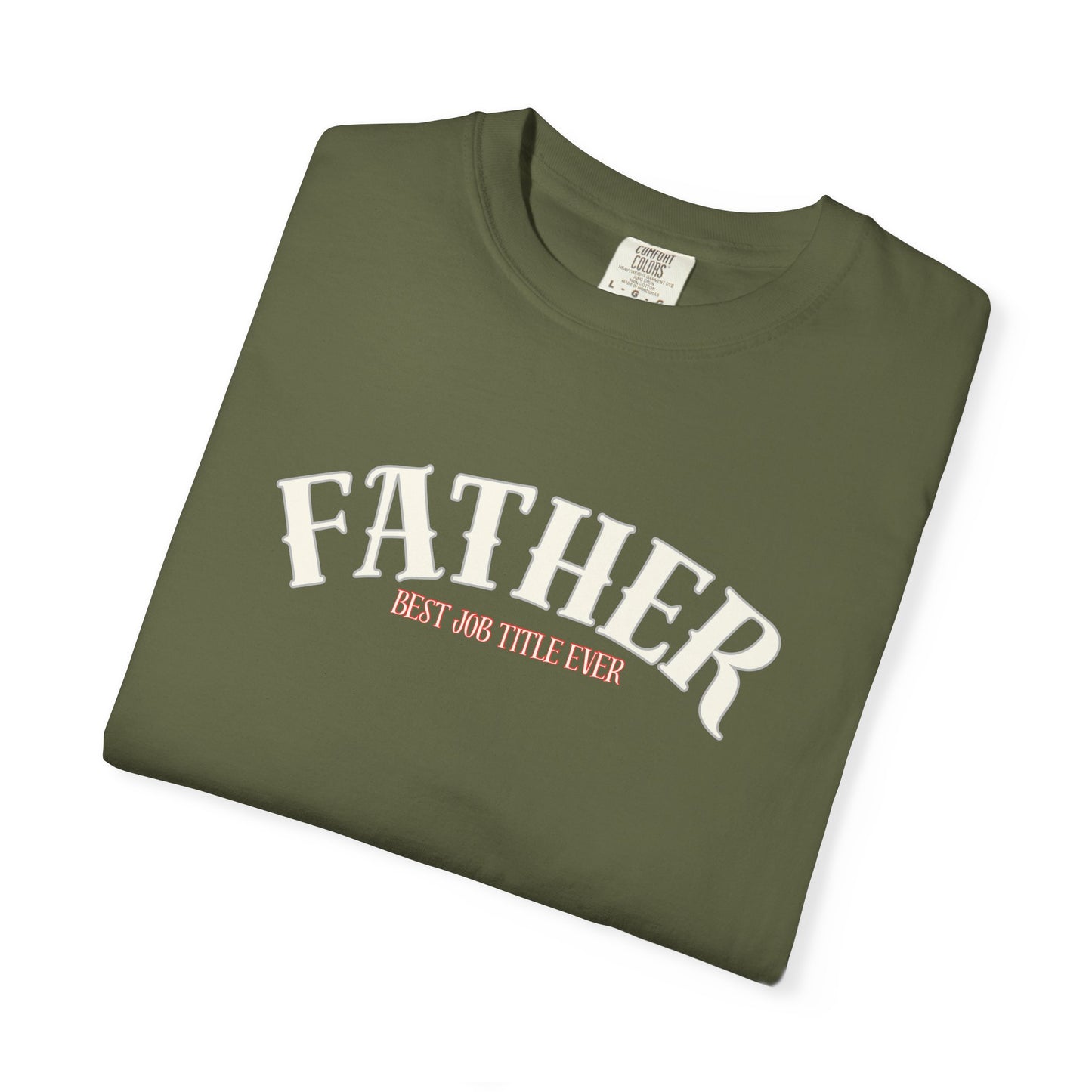 Father's Day Garment-Dyed T-Shirt, Unisex Father's Day Tee, Gift for Dad, Casual Wear, Unique Dad Shirt, Everyday Comfort
