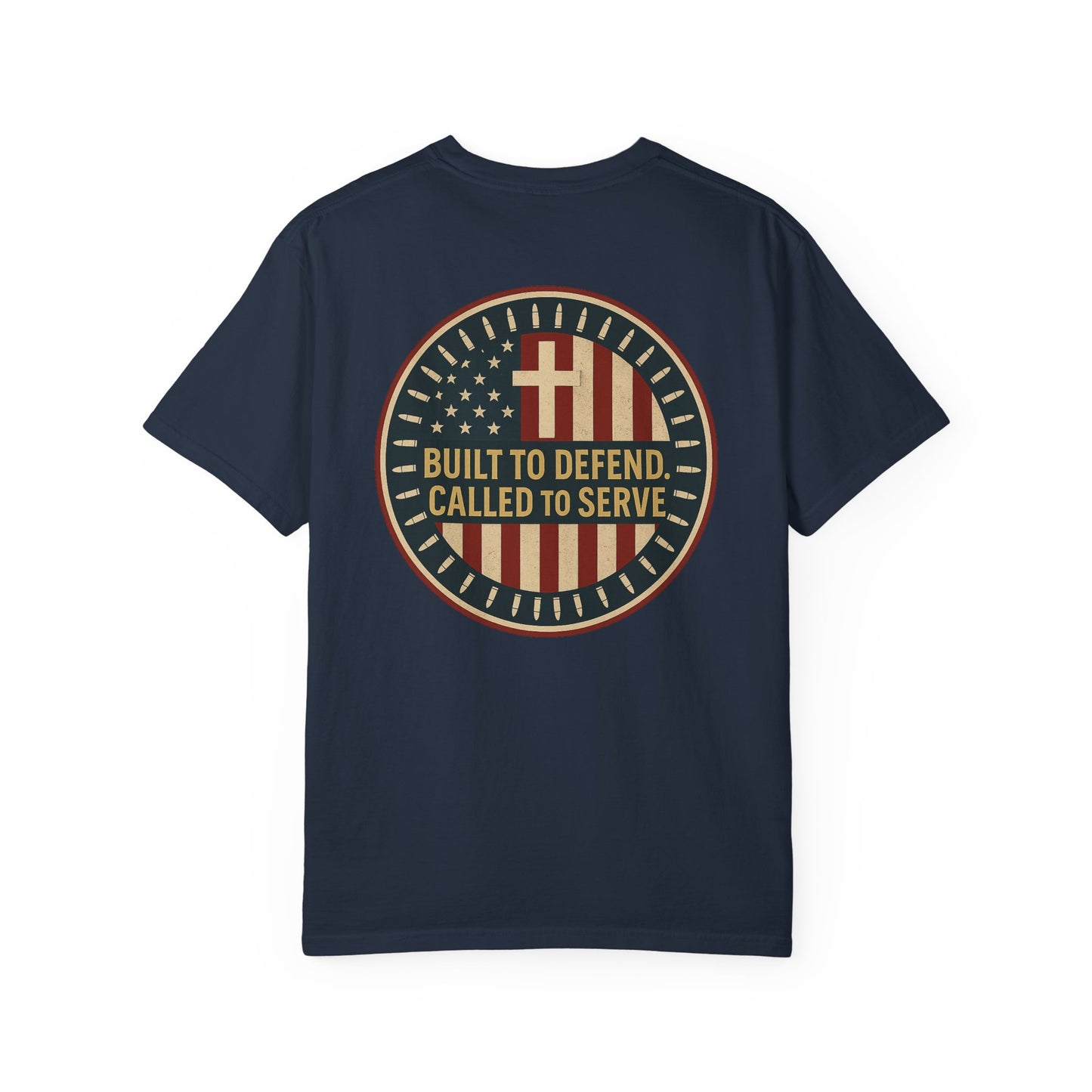 Patriotic Unisex Garment-Dyed T-Shirt: Built to Defend, Called to Serve