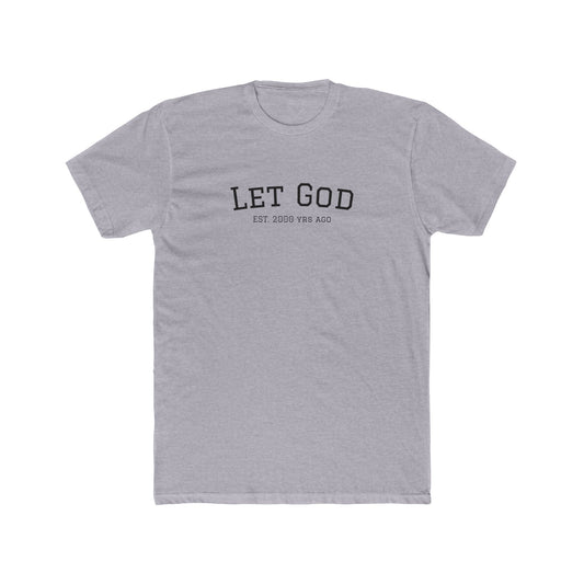 Let God Unisex Cotton Crew Tee - Faith & Freedom T-Shirt