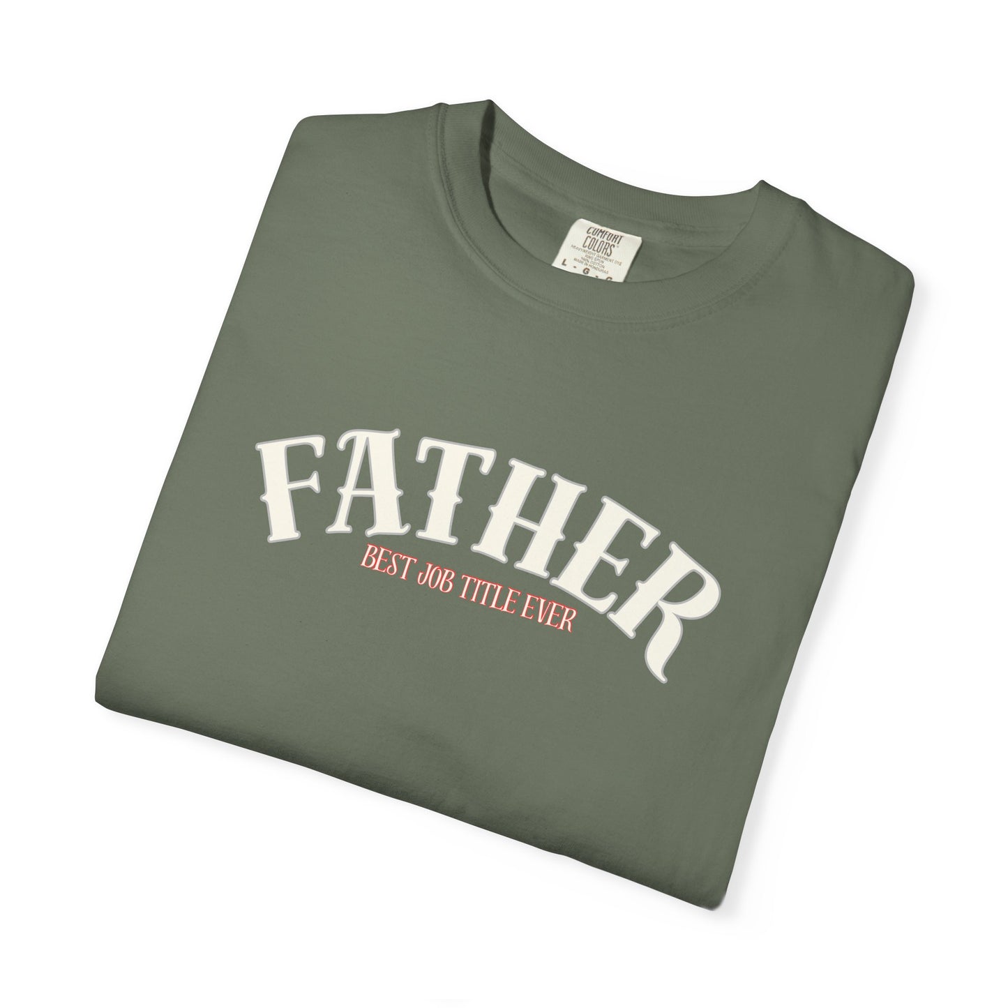 Father's Day Garment-Dyed T-Shirt, Unisex Father's Day Tee, Gift for Dad, Casual Wear, Unique Dad Shirt, Everyday Comfort