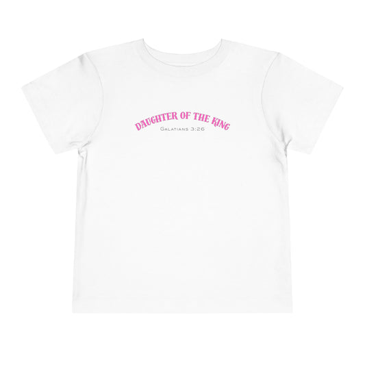 Toddler Short Sleeve Tee - Daughter of the King, Faith-Based Gift, Cute Christian Toddler Shirt, Birthday Gift, Baptism Celebration