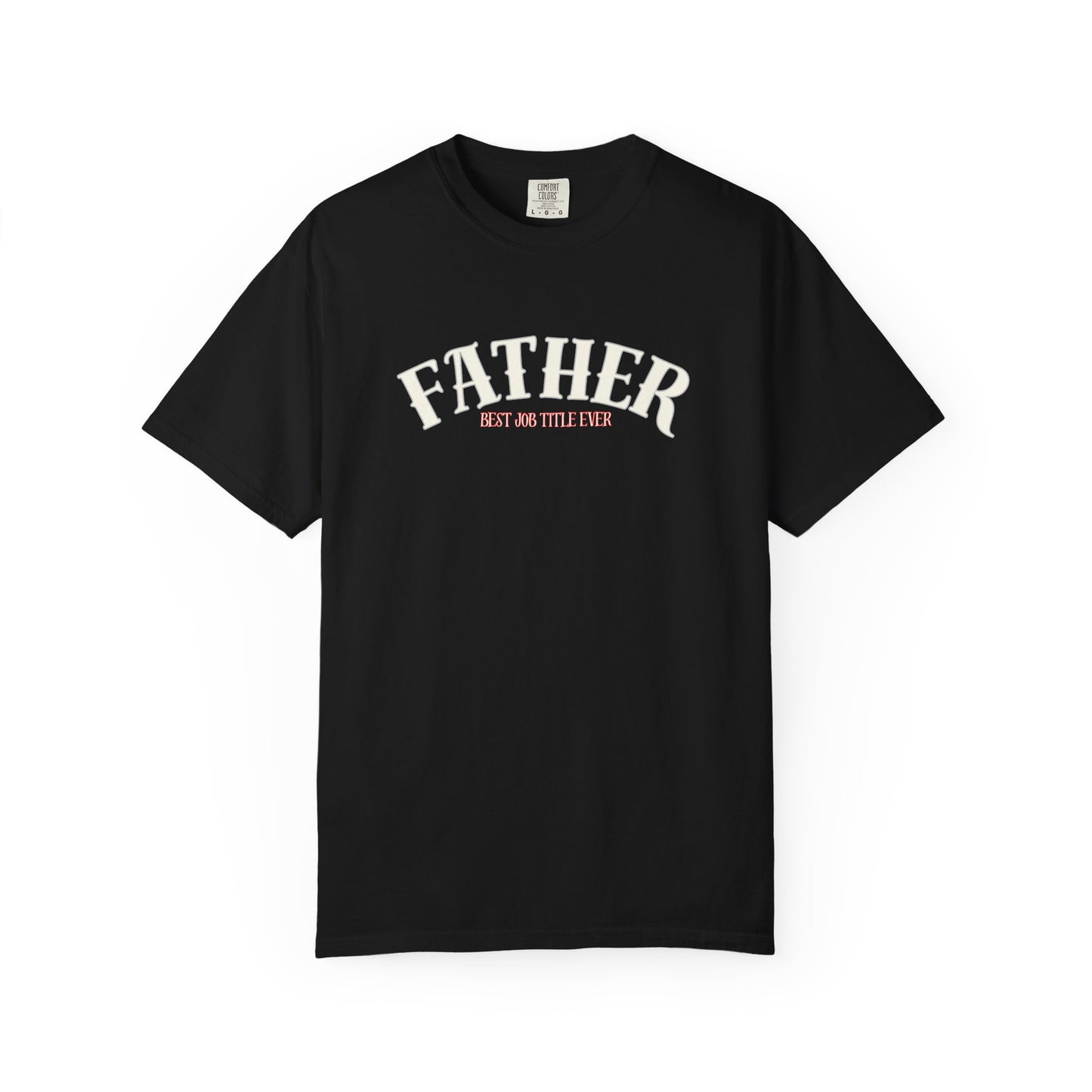 Father's Day Garment-Dyed T-Shirt, Unisex Father's Day Tee, Gift for Dad, Casual Wear, Unique Dad Shirt, Everyday Comfort