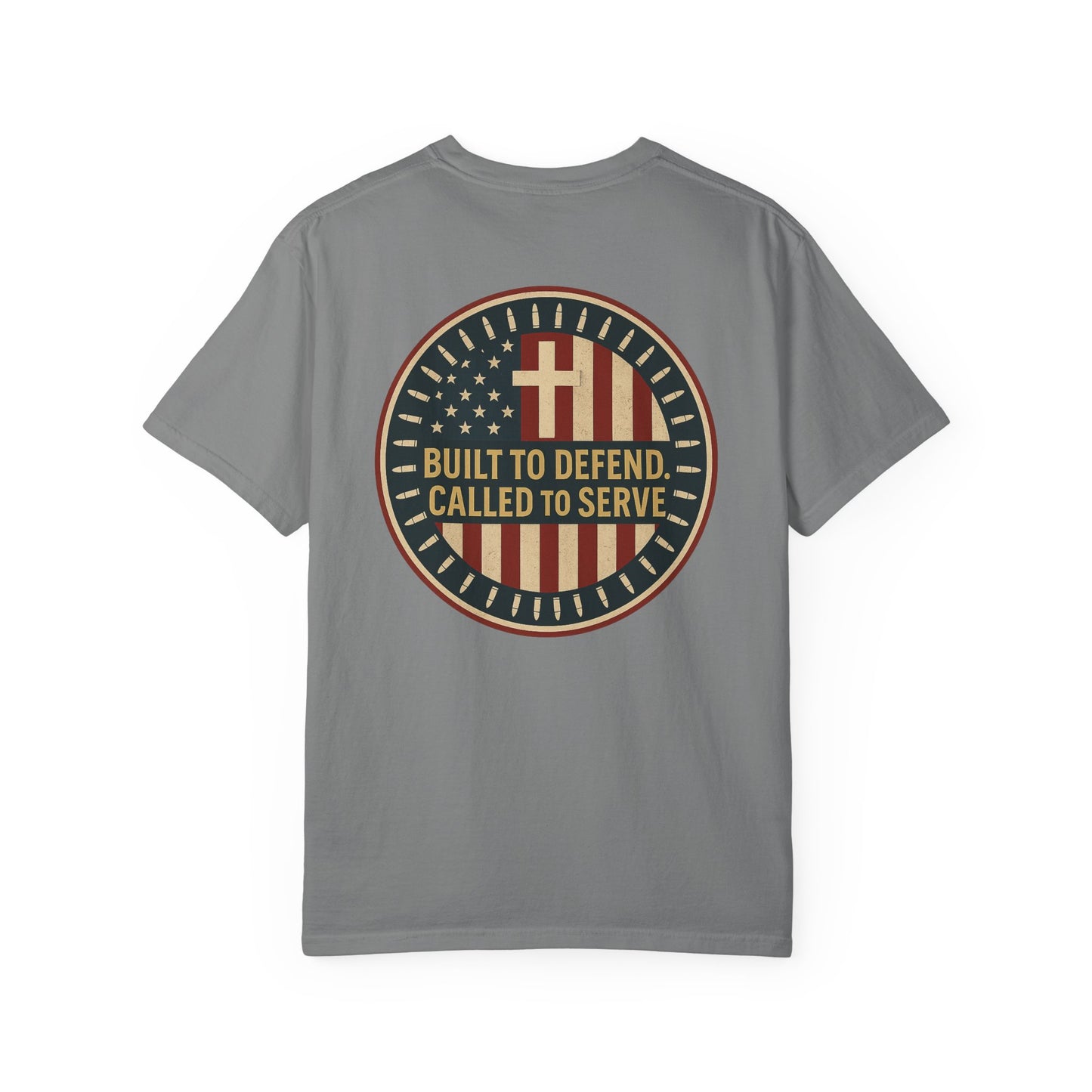 Patriotic Unisex Garment-Dyed T-Shirt: Built to Defend, Called to Serve