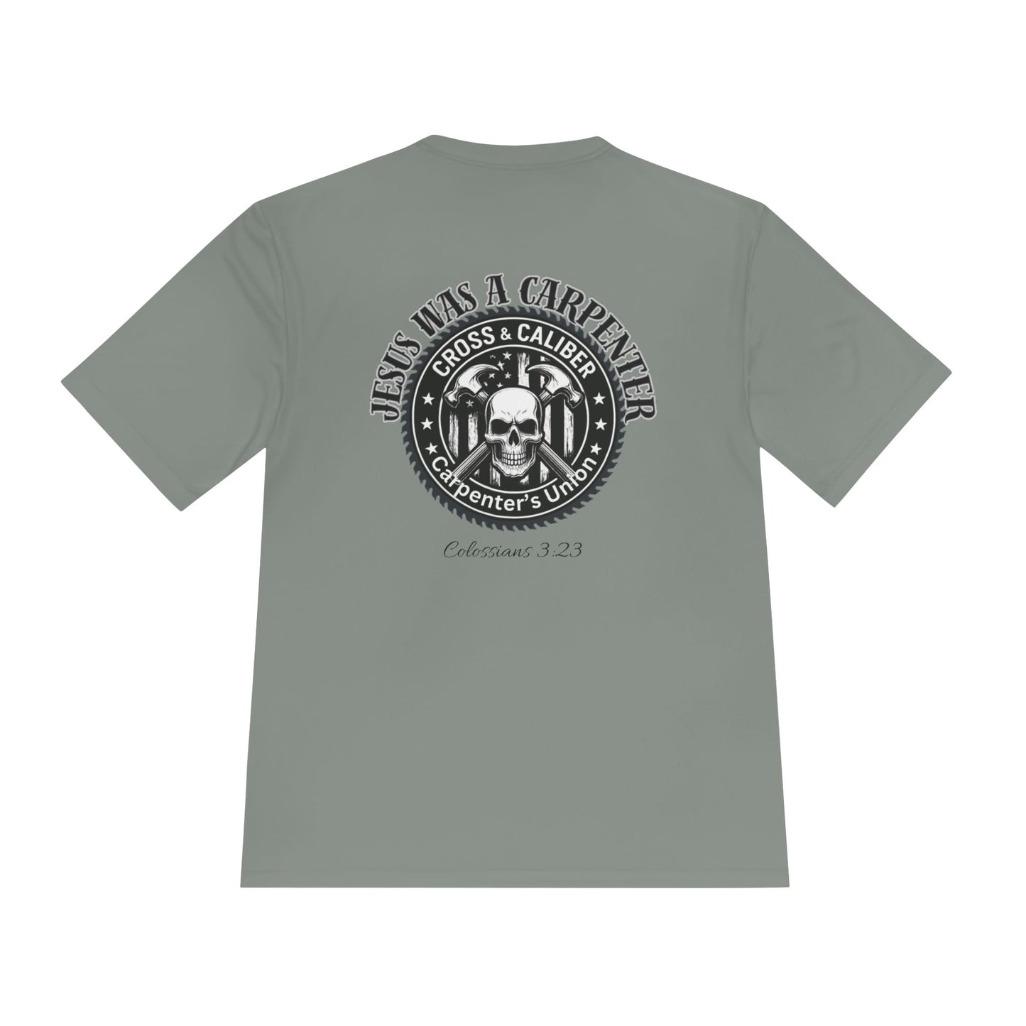 Unisex Moisture Wicking Tee -Carpenter’s Union "Jesus Was a Carpenter" Graphic Tee for Comfort and Style
