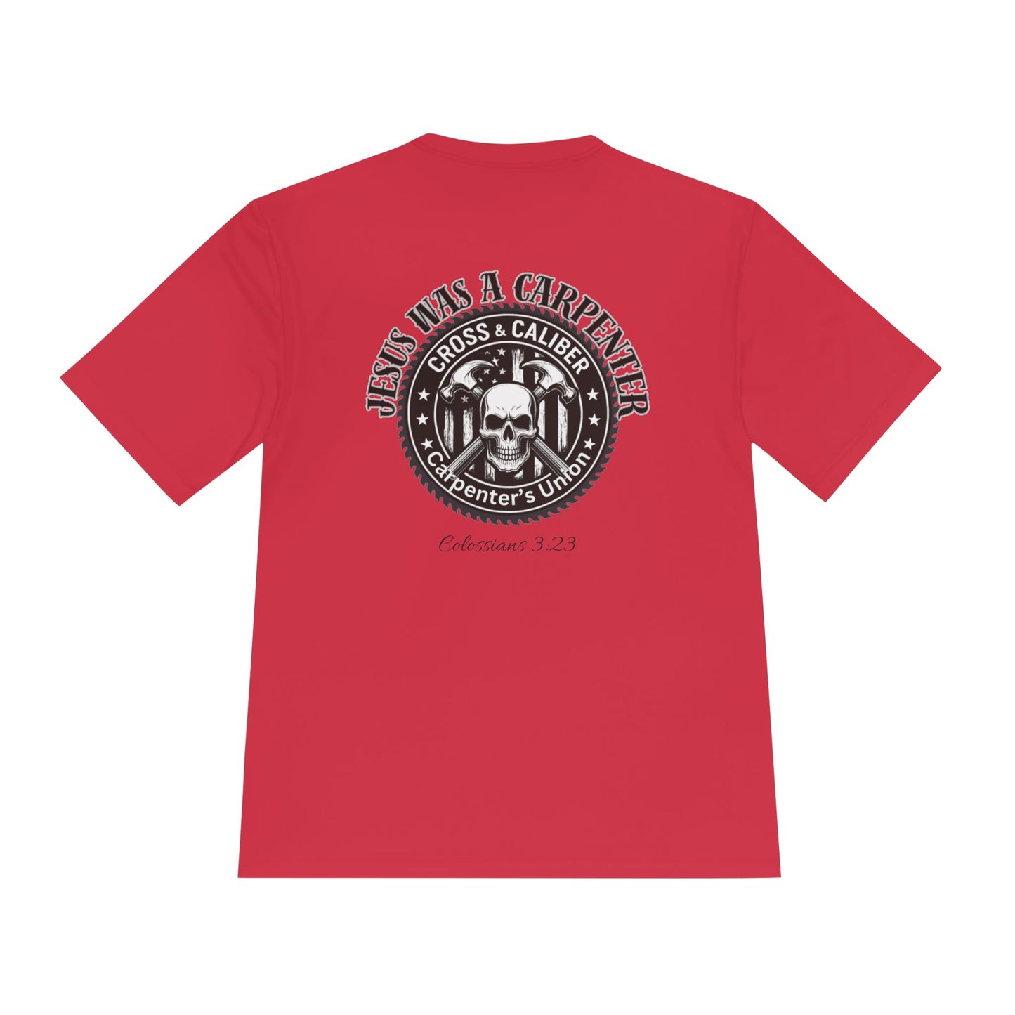 Unisex Moisture Wicking Tee -Carpenter’s Union "Jesus Was a Carpenter" Graphic Tee for Comfort and Style