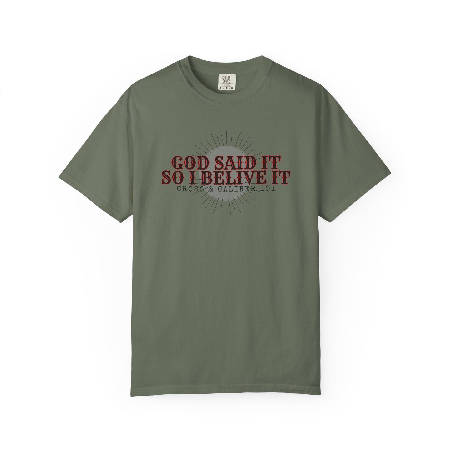 God Said It Unisex Garment-Dyed T-shirt | Faith Apparel, Inspirational Gift, Christian T-shirt, Religion Shirt, Casual Wear, Everyday Style