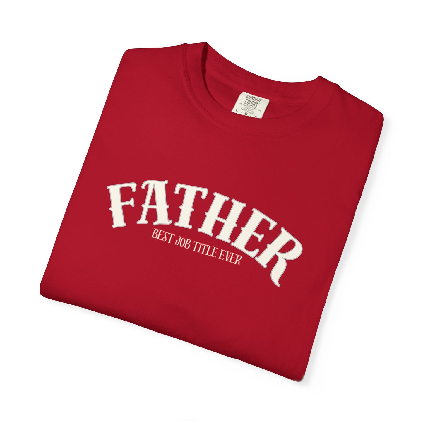 Father's Day Garment-Dyed T-Shirt, Unisex Father's Day Tee, Gift for Dad, Casual Wear, Unique Dad Shirt, Everyday Comfort