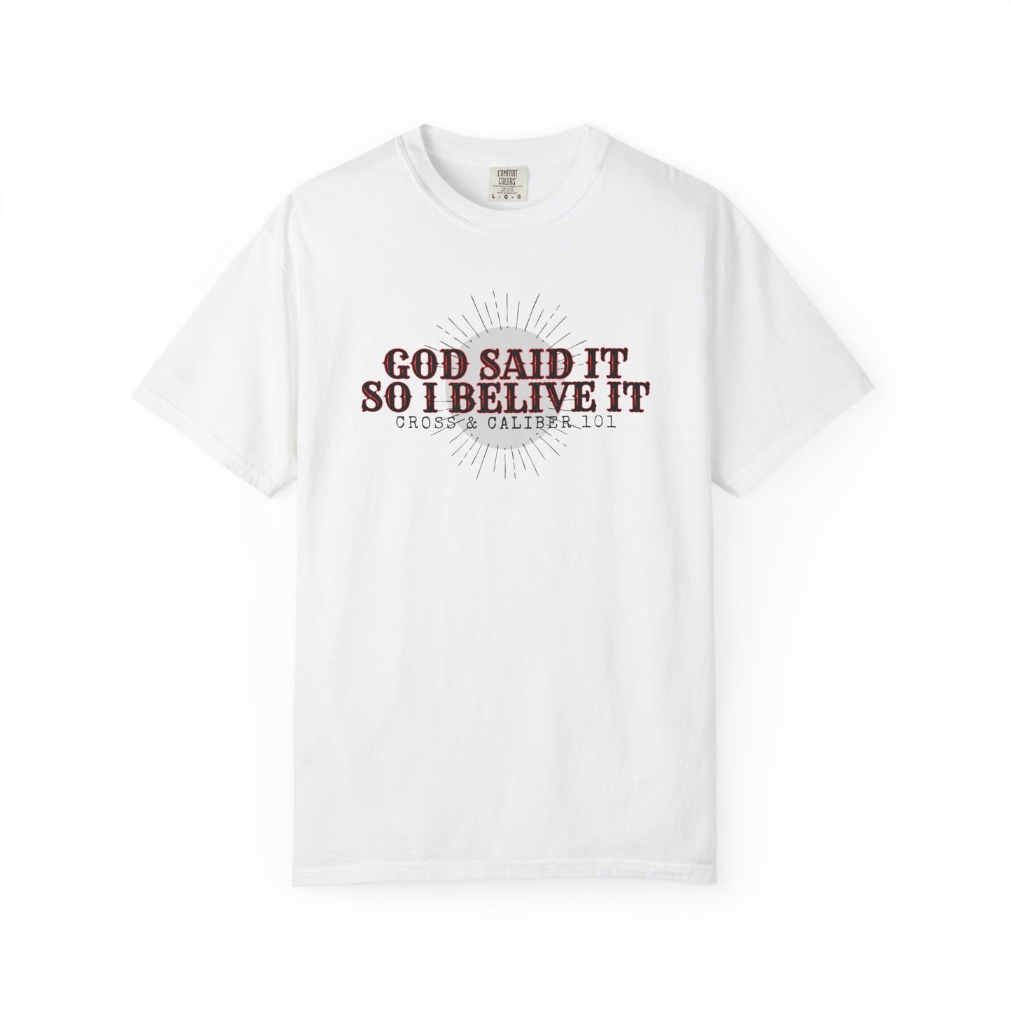 God Said It Unisex Garment-Dyed T-shirt | Faith Apparel, Inspirational Gift, Christian T-shirt, Religion Shirt, Casual Wear, Everyday Style
