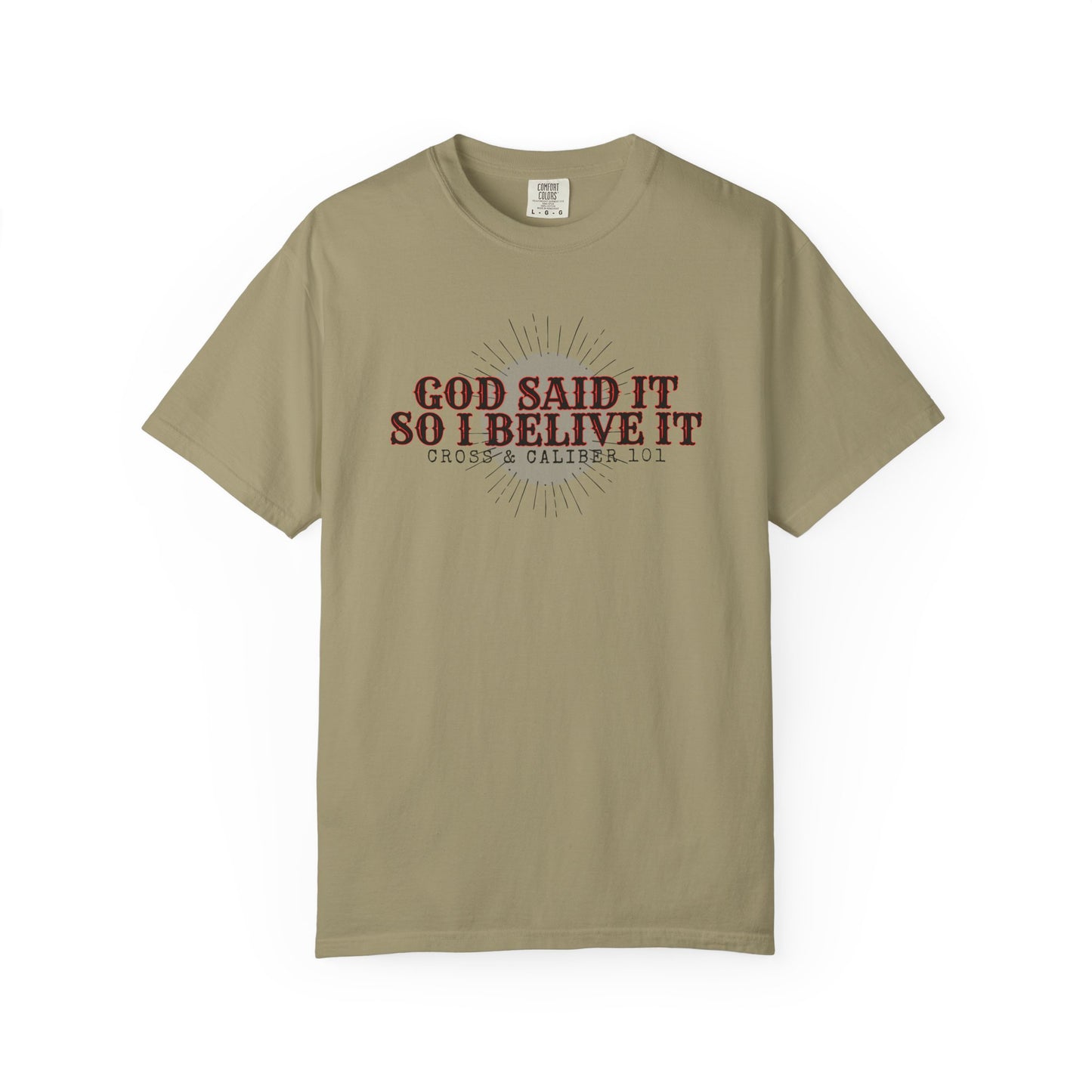 God Said It Unisex Garment-Dyed T-shirt | Faith Apparel, Inspirational Gift, Christian T-shirt, Religion Shirt, Casual Wear, Everyday Style