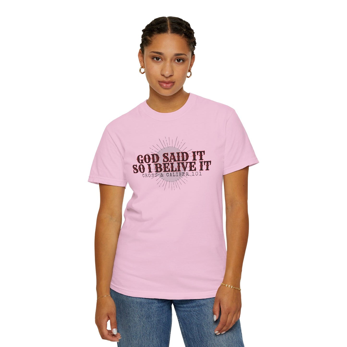 God Said It Unisex Garment-Dyed T-shirt | Faith Apparel, Inspirational Gift, Christian T-shirt, Religion Shirt, Casual Wear, Everyday Style