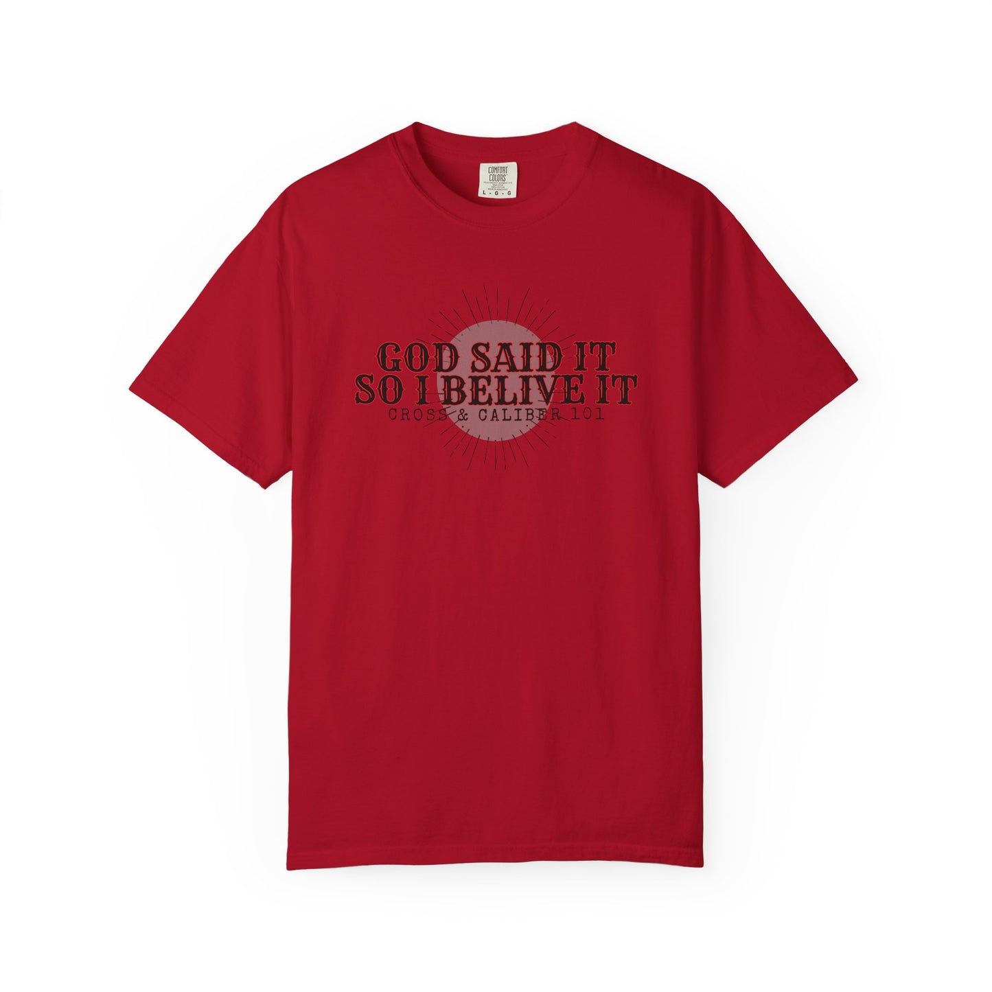 God Said It Unisex Garment-Dyed T-shirt | Faith Apparel, Inspirational Gift, Christian T-shirt, Religion Shirt, Casual Wear, Everyday Style