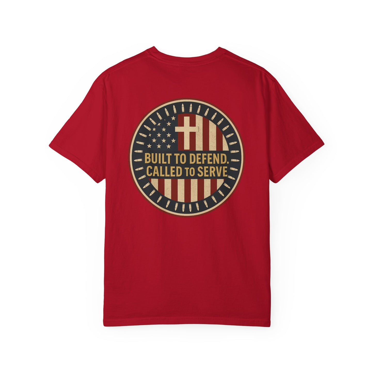 Patriotic Unisex Garment-Dyed T-Shirt: Built to Defend, Called to Serve