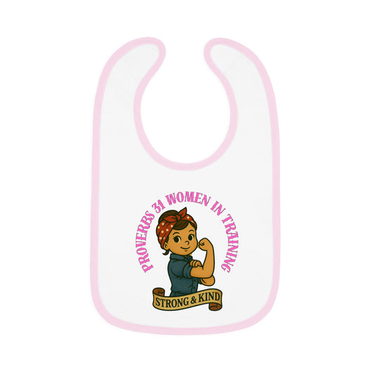 Empowering Baby Bib - "Proverbs 31 Women in Training"