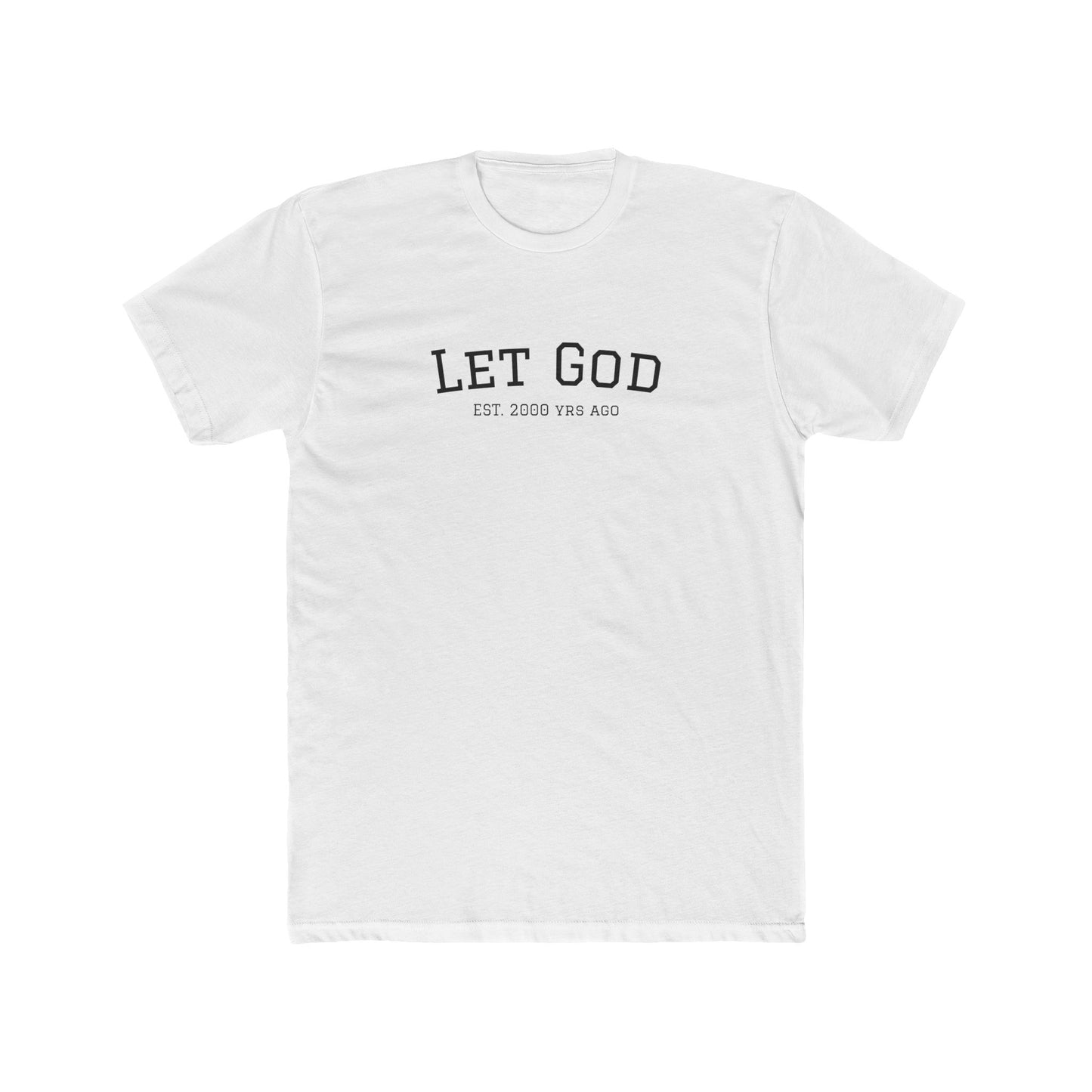 Let God Unisex Cotton Crew Tee - Faith & Freedom T-Shirt