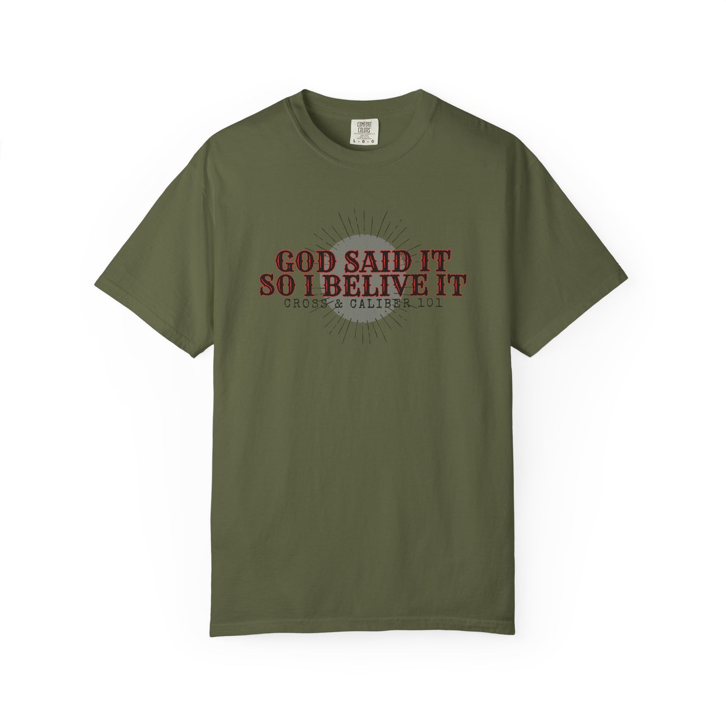 God Said It Unisex Garment-Dyed T-shirt | Faith Apparel, Inspirational Gift, Christian T-shirt, Religion Shirt, Casual Wear, Everyday Style