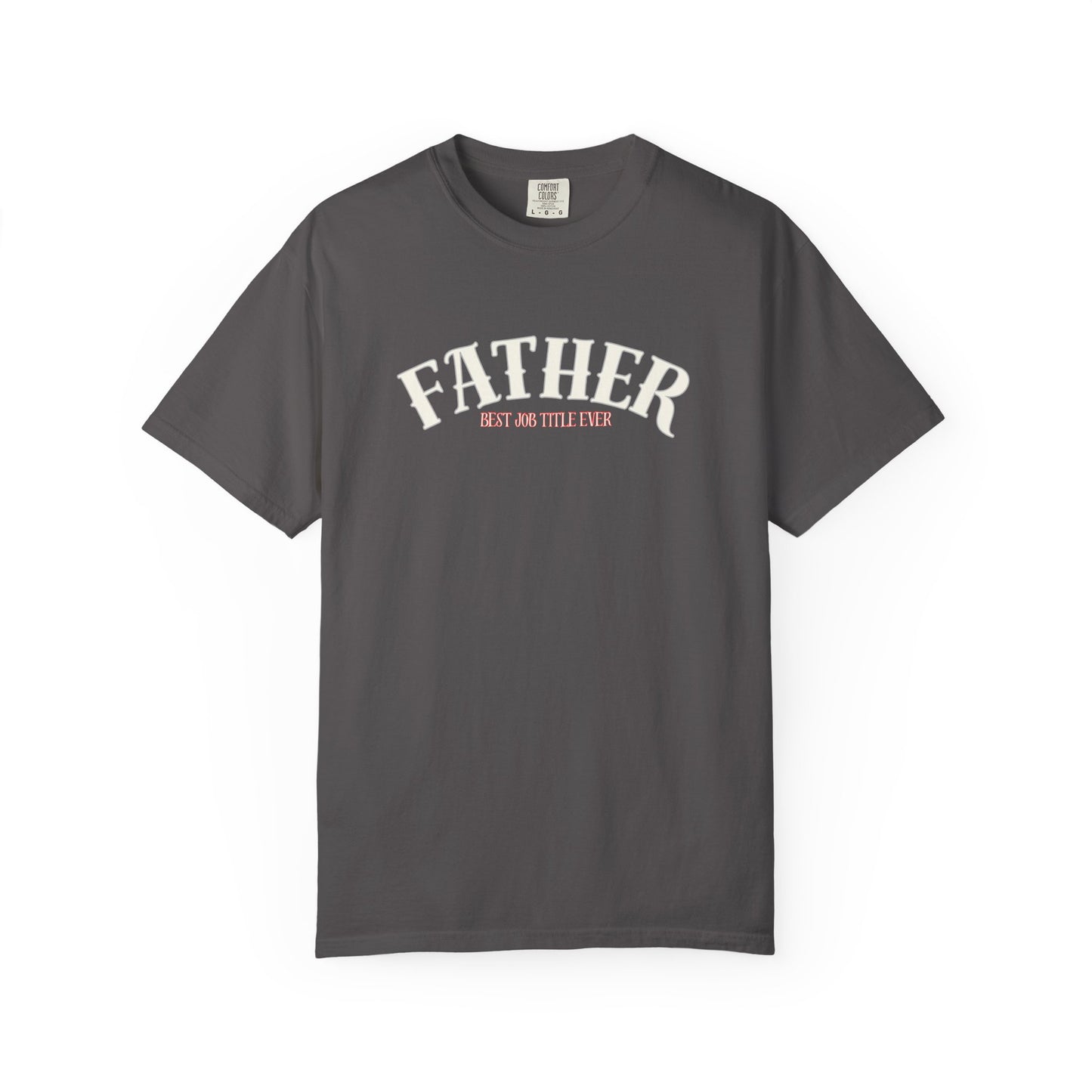 Father's Day Garment-Dyed T-Shirt, Unisex Father's Day Tee, Gift for Dad, Casual Wear, Unique Dad Shirt, Everyday Comfort