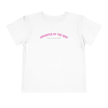 Toddler Short Sleeve Tee - Daughter of the King, Faith-Based Gift, Cute Christian Toddler Shirt, Birthday Gift, Baptism Celebration