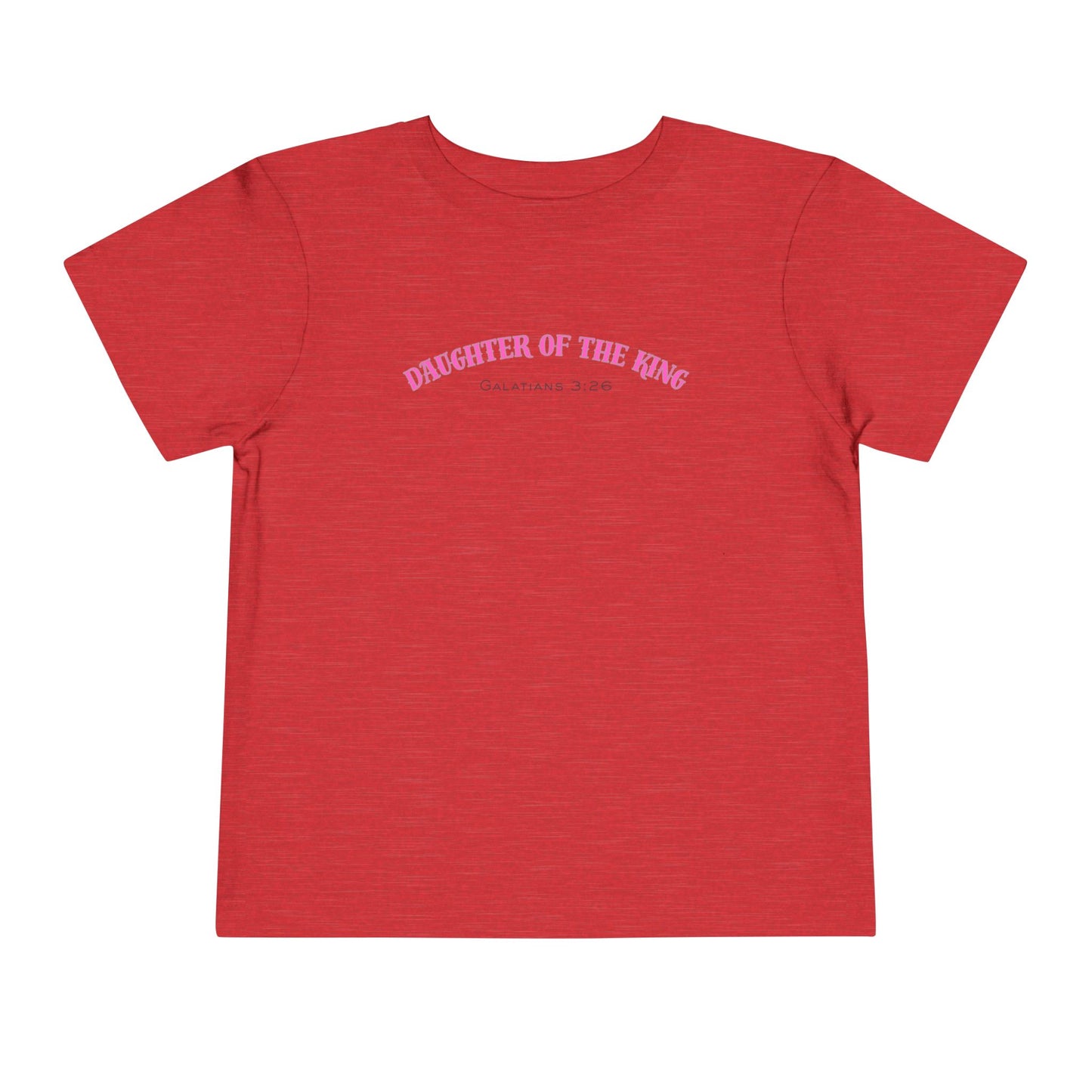 Toddler Short Sleeve Tee - Daughter of the King, Faith-Based Gift, Cute Christian Toddler Shirt, Birthday Gift, Baptism Celebration