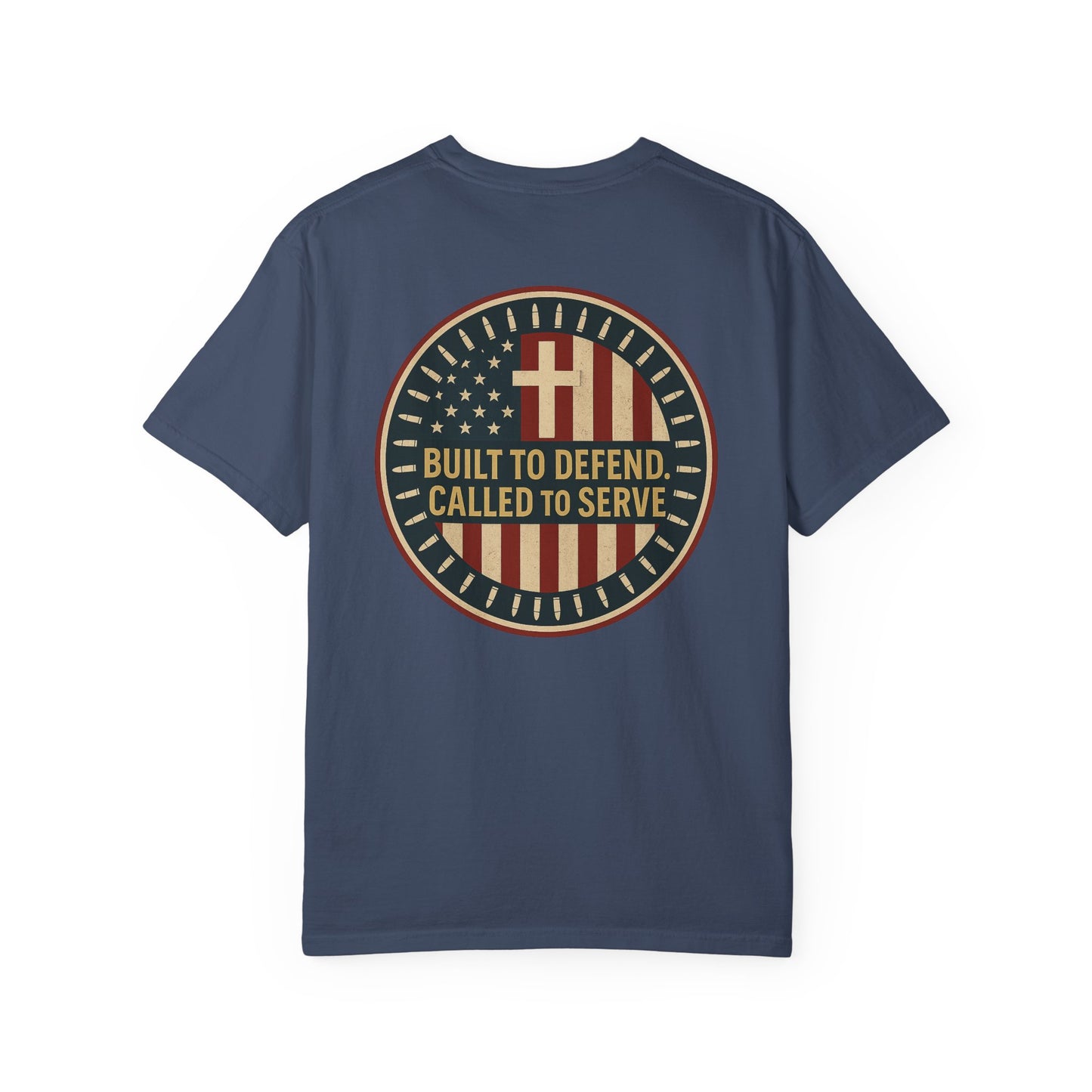Patriotic Unisex Garment-Dyed T-Shirt: Built to Defend, Called to Serve