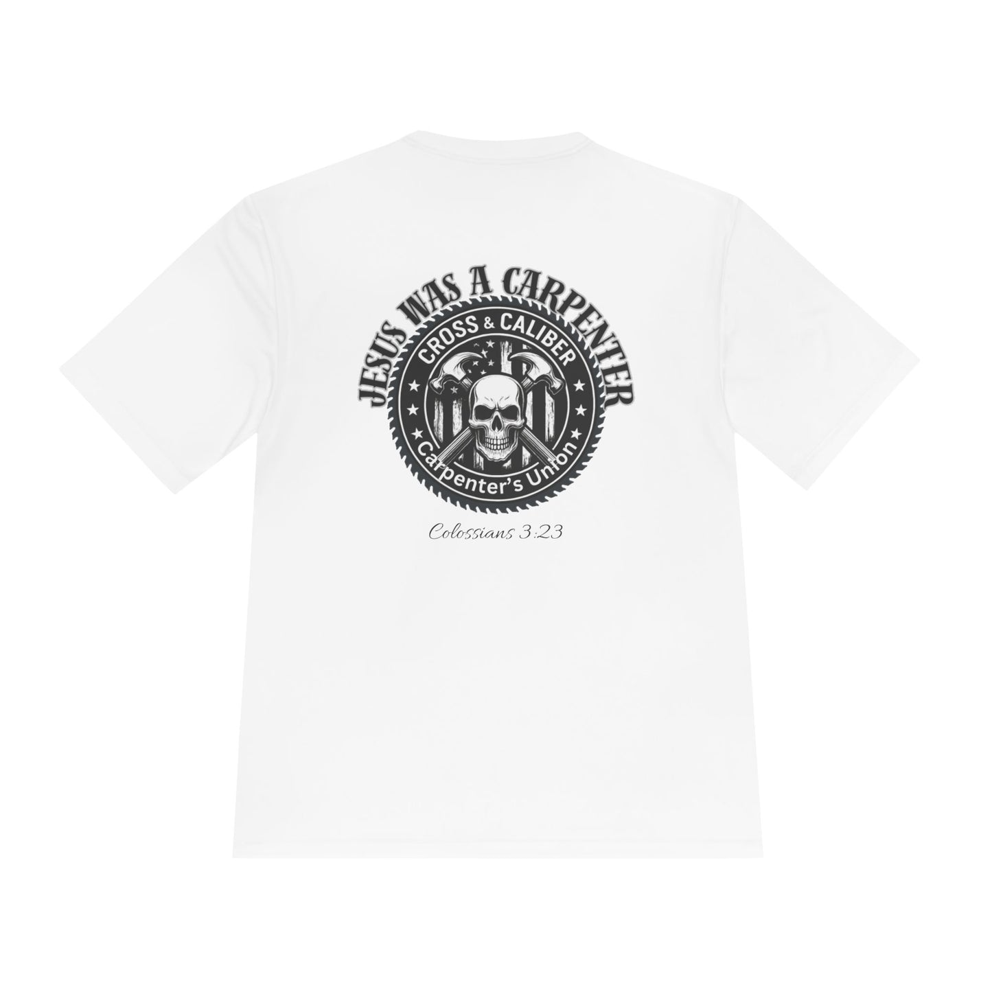 Unisex Moisture Wicking Tee -Carpenter’s Union "Jesus Was a Carpenter" Graphic Tee for Comfort and Style