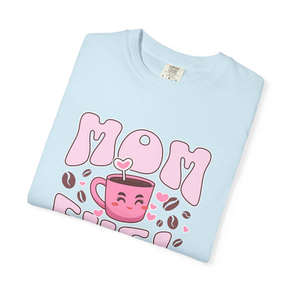 Mom Fuel Coffee T-Shirt, Funny Mom T-Shirt, Gift for Mothers, Moms Day Apparel, Mother's Day Gift, Cute Coffee Shirt