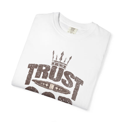 Trust in God Unisex T-Shirt, Inspirational Tee for Faith, Spiritual Gifts, Casual Wear, Christian Apparel, Motivational Shirts