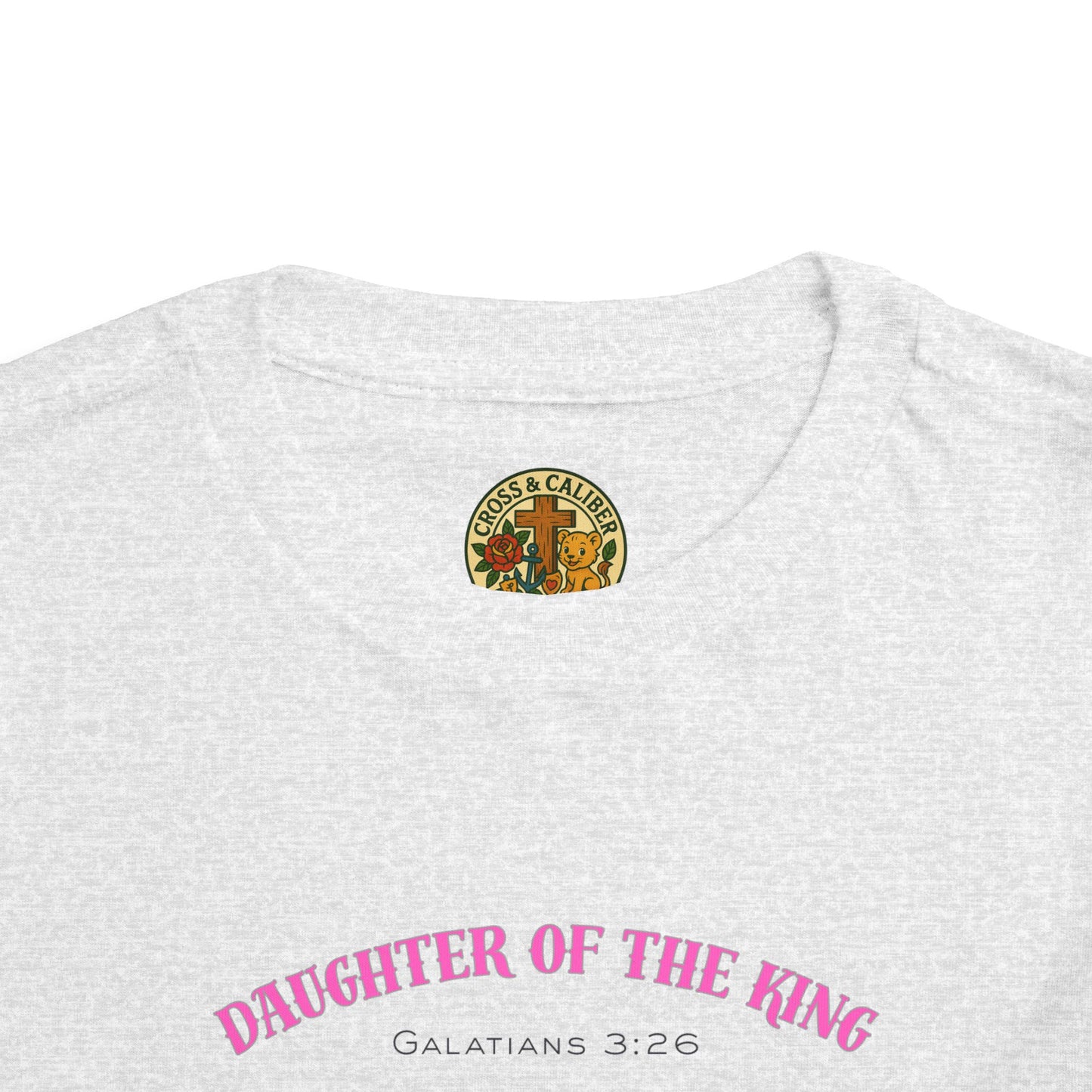 Toddler Short Sleeve Tee - Daughter of the King, Faith-Based Gift, Cute Christian Toddler Shirt, Birthday Gift, Baptism Celebration