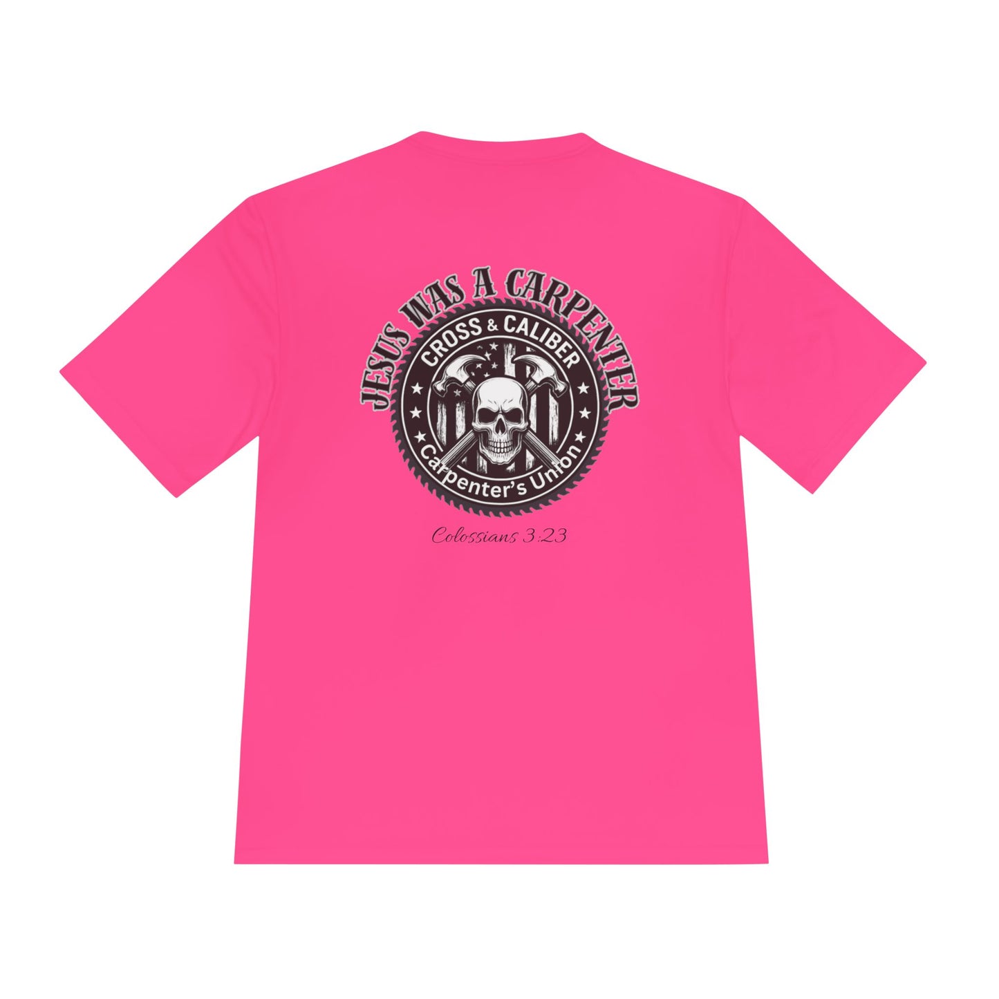 Unisex Moisture Wicking Tee -Carpenter’s Union "Jesus Was a Carpenter" Graphic Tee for Comfort and Style