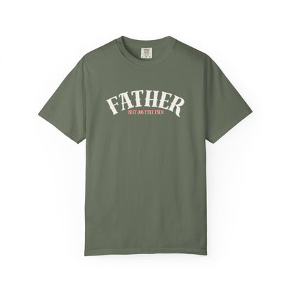 Father's Day Garment-Dyed T-Shirt, Unisex Father's Day Tee, Gift for Dad, Casual Wear, Unique Dad Shirt, Everyday Comfort