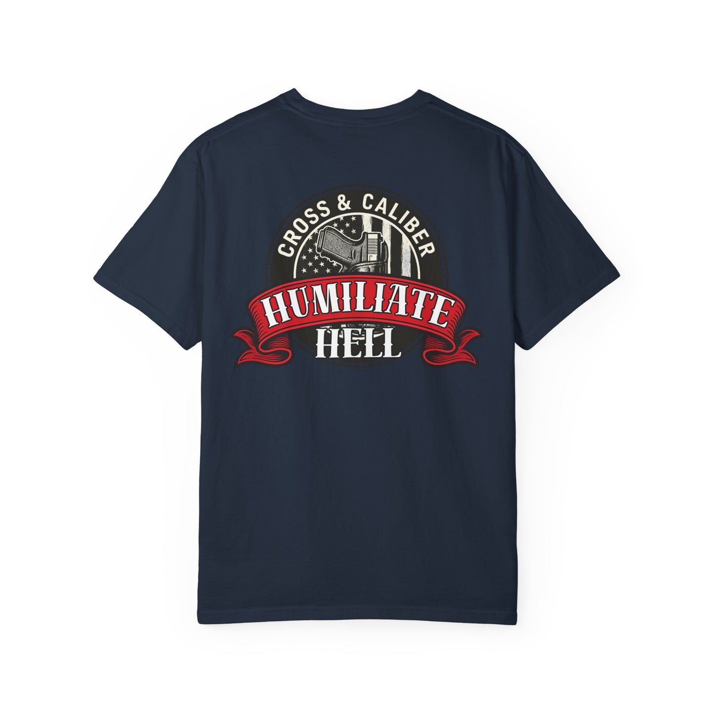 Unisex Graphic T-Shirt | Cross & Caliber | Humiliate Hell | Casual Wear, Gift for Gun Enthusiasts, Everyday Style, Statement Tee, [...]