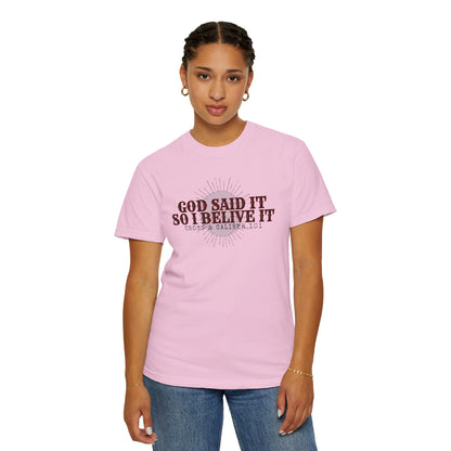 God Said It Unisex Garment-Dyed T-shirt | Faith Apparel, Inspirational Gift, Christian T-shirt, Religion Shirt, Casual Wear, Everyday Style