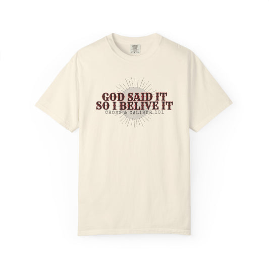 God Said It Unisex Garment-Dyed T-shirt | Faith Apparel, Inspirational Gift, Christian T-shirt, Religion Shirt, Casual Wear, Everyday Style