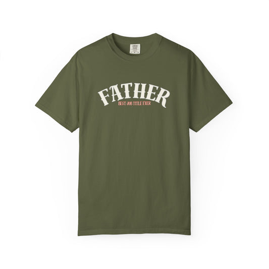 Father's Day Garment-Dyed T-Shirt, Unisex Father's Day Tee, Gift for Dad, Casual Wear, Unique Dad Shirt, Everyday Comfort