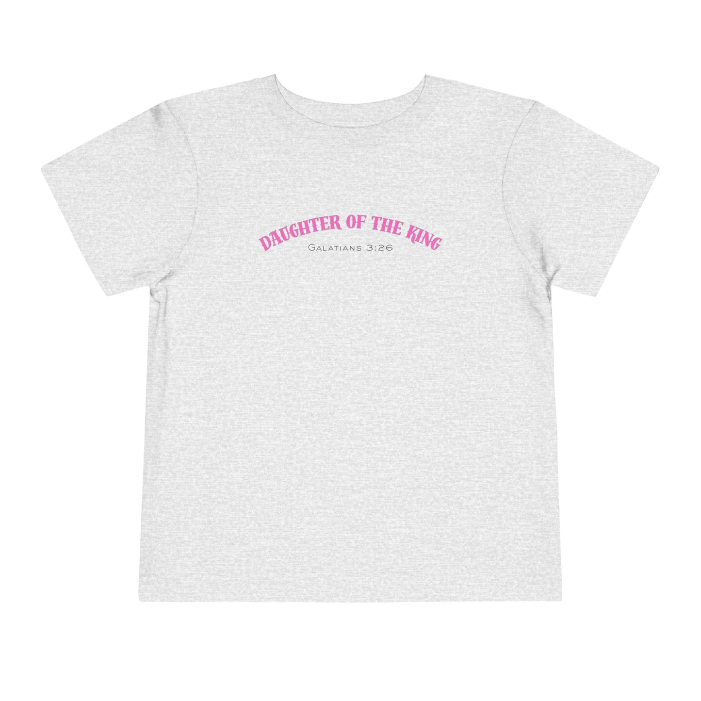 Toddler Short Sleeve Tee - Daughter of the King, Faith-Based Gift, Cute Christian Toddler Shirt, Birthday Gift, Baptism Celebration