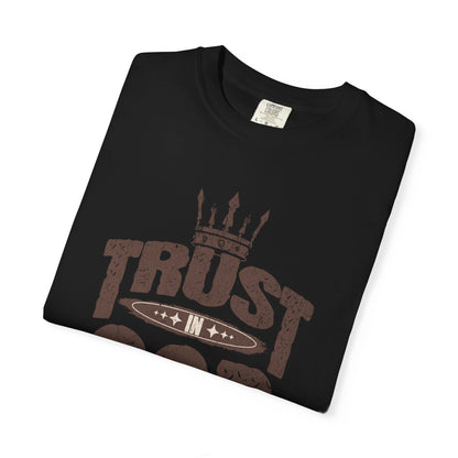 Trust in God Unisex T-Shirt, Inspirational Tee for Faith, Spiritual Gifts, Casual Wear, Christian Apparel, Motivational Shirts