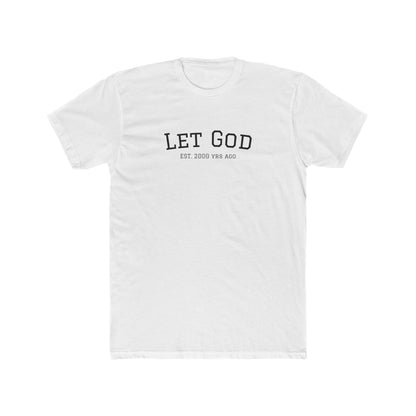 Let God Unisex Cotton Crew Tee - Faith & Freedom T-Shirt