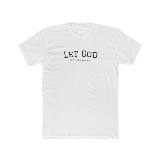 Let God Unisex Cotton Crew Tee - Faith & Freedom T-Shirt