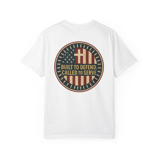Patriotic Unisex Garment-Dyed T-Shirt: Built to Defend, Called to Serve