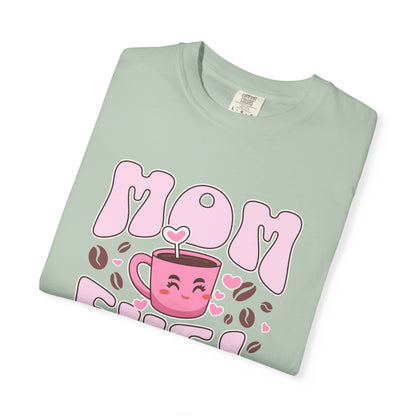 Mom Fuel Coffee T-Shirt, Funny Mom T-Shirt, Gift for Mothers, Moms Day Apparel, Mother's Day Gift, Cute Coffee Shirt