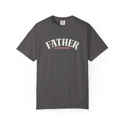 Father's Day Garment-Dyed T-Shirt, Unisex Father's Day Tee, Gift for Dad, Casual Wear, Unique Dad Shirt, Everyday Comfort